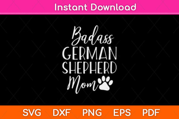 BadAss German Shepherd Mom Design Review