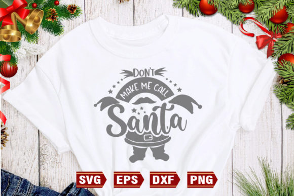 Dont Make Me Call Santa SVG: A Designer's Review