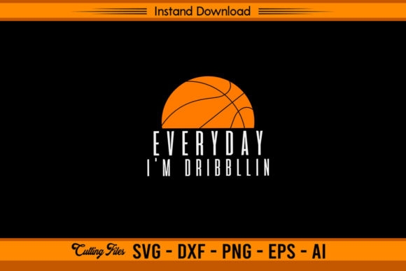 Everyday I m Dribbllin Funny Basketball Review