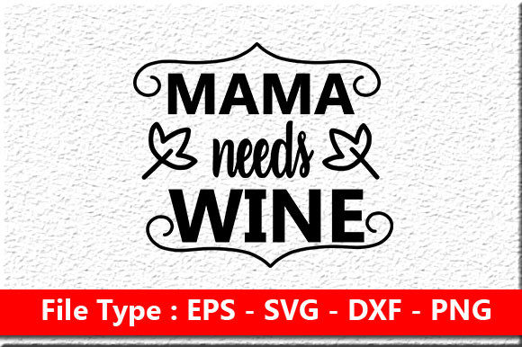 Funny Mom Design: Mama Needs Wine Review