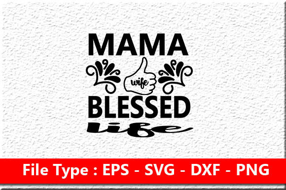 Funny Mom Design: Mama Wife Blessed Review