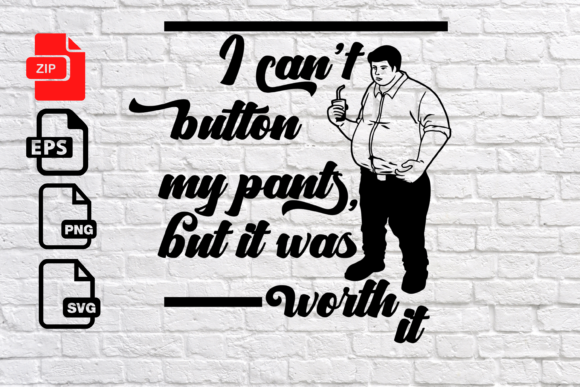 I Can t Button My Pants, but It Was Worth It Review