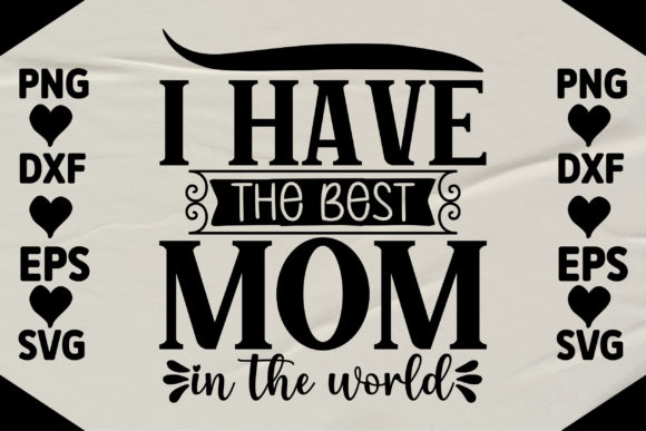 I Have the Best Mom in the World 1: A Designer Review