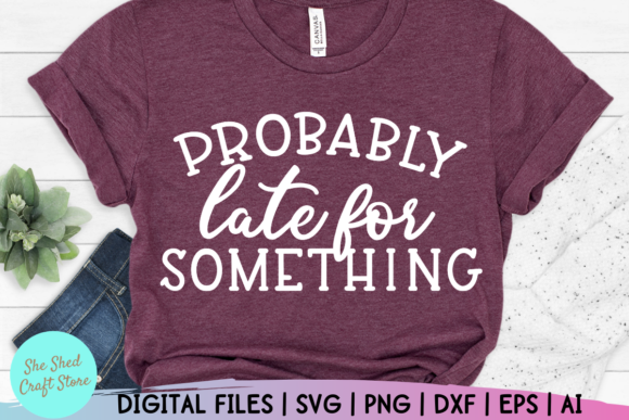 Probably Late for Something Funny Mom Design Review