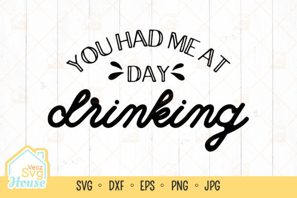 Review: You Had Me at Day Drinking Svg for Embroidery